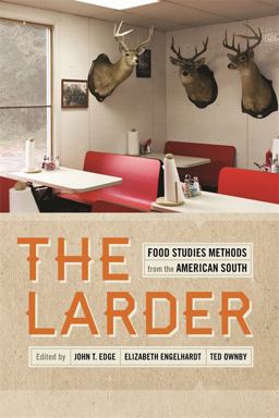Larder Food Studies Methods from the American South  9780820345550 Front Cover