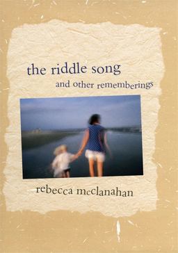 The Riddle Song and Other Rememberings  9780820345932 Front Cover