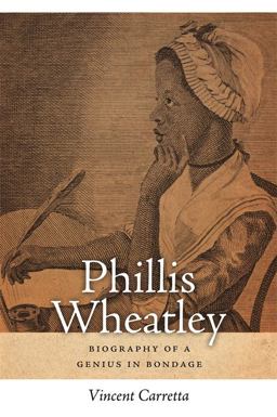 Phillis Wheatley Biography of a Genius in Bondage  9780820346649 Front Cover