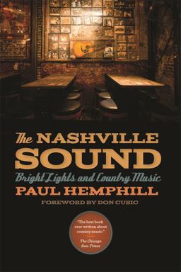 Nashville Sound Bright Lights and Country Music  9780820348575 Front Cover