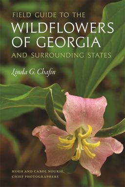 Field Guide to the Wildflowers of Georgia and Surrounding States  9780820348681 Front Cover