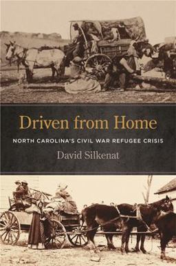 Driven from Home North Carolina's Civil War Refugee Crisis  9780820349466 Front Cover