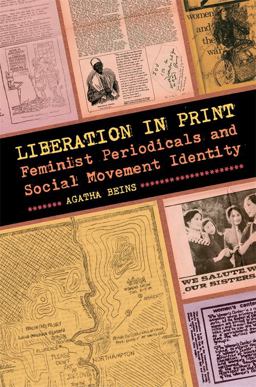 Liberation in Print Feminist Periodicals and Social Movement Identity  9780820349534 Front Cover