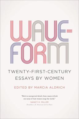 Waveform Twenty-First-Century Essays by Women  9780820350219 Front Cover