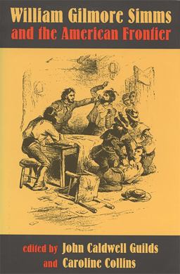 William Gilmore Simms and the American Frontier