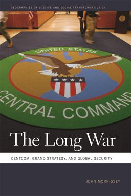 Long War CENTCOM, Grand Strategy, and Global Security  9780820351056 Front Cover