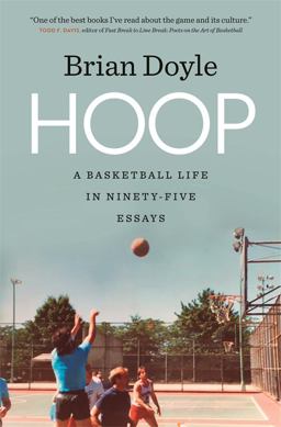 Hoop A Basketball Life in Ninety-Five Essays  9780820351698 Front Cover