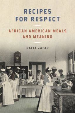 Recipes for Respect African American Meals and Meaning  9780820353678 Front Cover
