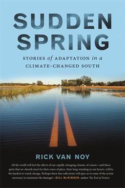 Sudden Spring Stories of Adaptation in a Climate-Changed South  9780820354361 Front Cover