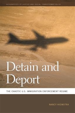 Detain and Deport The Chaotic U. S. Immigration Enforcement Regime  9780820354637 Front Cover