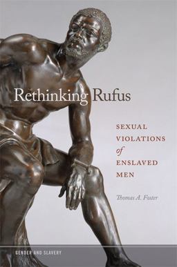 Rethinking Rufus Sexual Violations of Enslaved Men  9780820355221 Front Cover