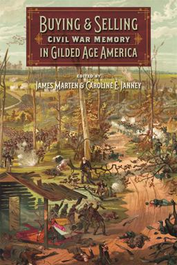 Buying and Selling Civil War Memory in Gilded Age America:  9780820359656 Front Cover