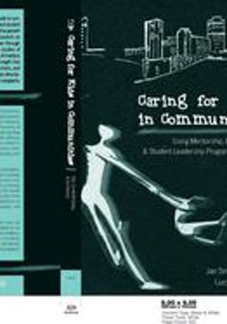 Caring for Kids in Communities Using Mentorship, Peer Support, and Student Leadership Programs in Schools  9780820418346 Front Cover