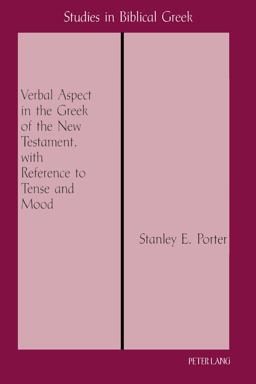 Verbal Aspect in the Greek of the New Testament, with Reference to Tense and Mood Third Printing 3rd 9780820424231 Front Cover