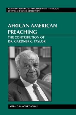 African American Preaching The Contribution of Dr. Gardner C. Taylor 2nd 9780820431277 Front Cover