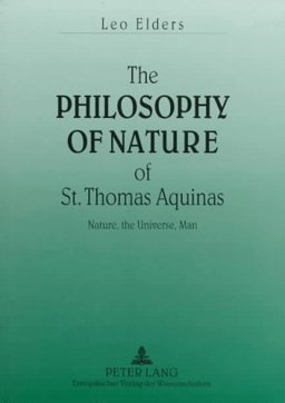 The Philosophy of Nature of St. Thomas Aquinas