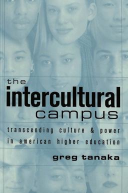 Intercultural Campus Transcending Culture and Power in American Higher Education 4th 9780820441504 Front Cover