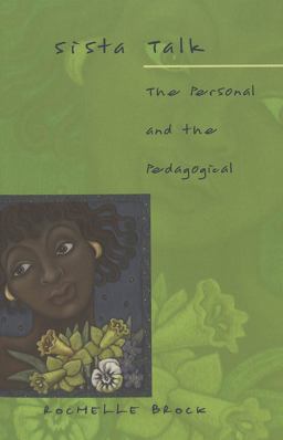 Sista Talk The Personal and the Pedagogical  9780820449531 Front Cover