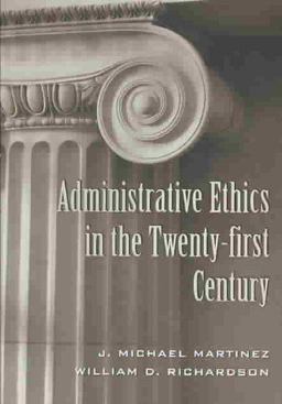 Administrative Ethics in the 21st Century  9780820461205 Front Cover