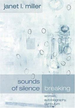 Sounds of Silence Breaking Women, Autobiography, Curriculum  9780820461571 Front Cover