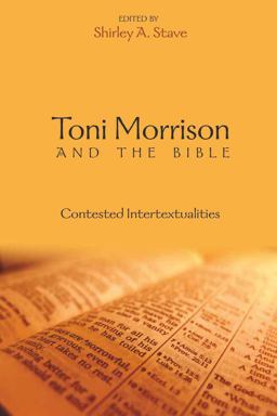 Toni Morrison and the Bible Contested Intertextualities  9780820469355 Front Cover