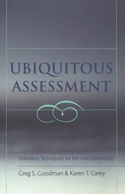 Ubiquitous Assessment Evaluation Techniques for the New Millennium  9780820470696 Front Cover