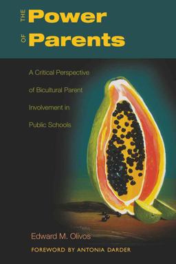 Power of Parents A Critical Perspective of Bicultural Parent Involvement in Public Schools  9780820474786 Front Cover