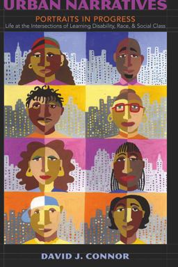 Urban Narratives Portraits in Progress- Life at the Intersections of Learning Disability, Race, and Social Class 3rd 9780820488042 Front Cover