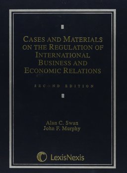 Cases and Materials on the Regulation of International Business and Economic Relations