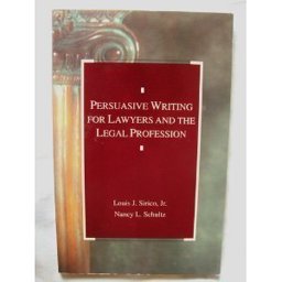 Persuasive Writing for Lawyers and the Legal Profession 1995 1st 1995 Annual  9780820527215 Front Cover