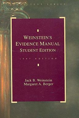 Student Edition of Weinstein's Evidence Manual