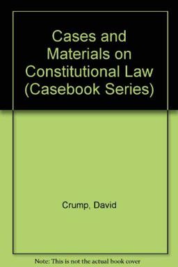 Cases and Materials on Constitutional Law