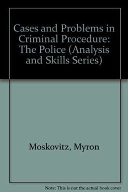 Cases and Problems in Criminal Procedure