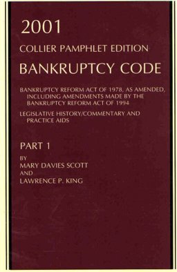 2001 Bankruptcy... Collier Pamp. Ed. Pt. 1 2001 Bankruptcy... Collier Pamp. Ed. Pt. 1