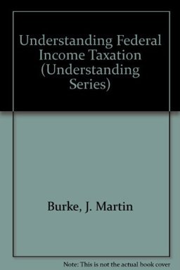 Understanding Federal Income Taxation 1st 9780820551456 Front Cover