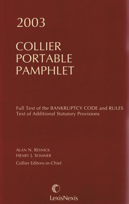 2003 Bankruptcy... Collier Pamp. Ed. Pt. 3 2003 Bankruptcy... Collier Pamp. Ed. Pt. 3