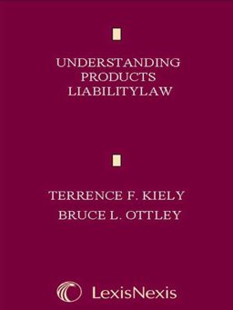 Understanding Products Liability Law 1st 9780820561080 Front Cover