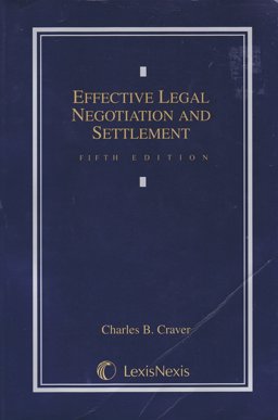 Effective Legal Negotiation and Settlement Effective Legal Negotiation and Settlement