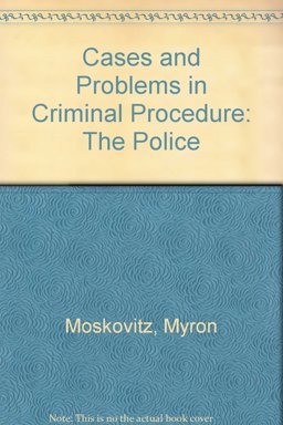 Cases and Problems in Criminal Procedure
