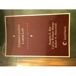 Understanding Labor Law,2005 2nd 2005 Revised  9780820562209 Front Cover