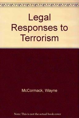 Legal Responses to Terrorism 1st 2005 Revised  9780820563817 Front Cover