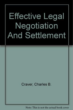 Effective Legal Negotiation and Settlement Effective Legal Negotiation and Settlement