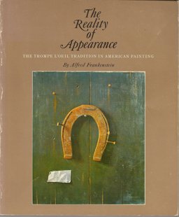 Reality of Appearance The Trompe L'oeil Tradition in American Painting 1st 9780821203576 Front Cover