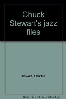 Chuck Stewart's Jazz Files Chuck Stewart's Jazz Files