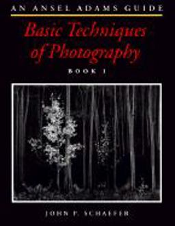 Ansel Adams Guide Basic Techniques of Photography  9780821218822 Front Cover