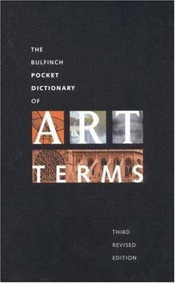 Bulfinch Pocket Dictionary of Art Terms 3rd 9780821219058 Front Cover