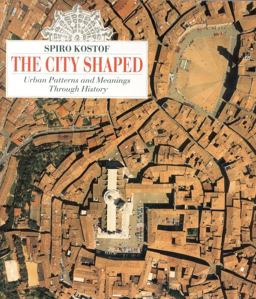 City Shaped Urban Patterns and Meanings Through History  9780821220160 Front Cover