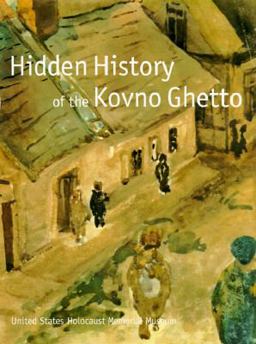 Hidden History of the Kovno Ghetto