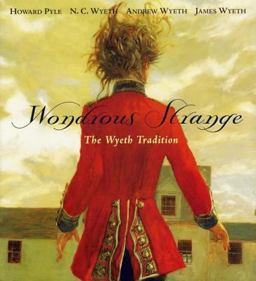 Wondrous Strange The Wyeth Tradition  9780821225370 Front Cover