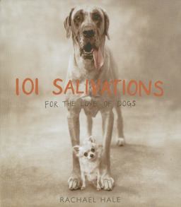 101 Salivations For the Love of Dogs  9780821228579 Front Cover